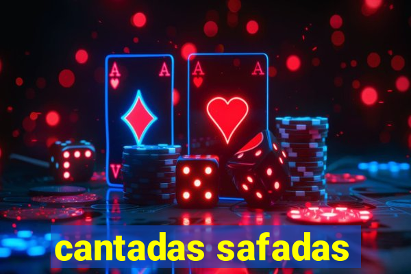 cantadas safadas